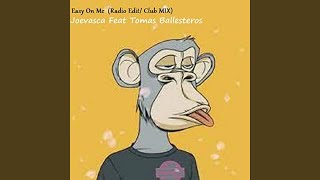 Easy On Me (Radio Edit Club Mix Feat Tomas Ballesteros)