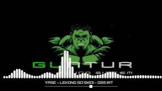 Wayase - Lekong So Skidi - GSS IRT