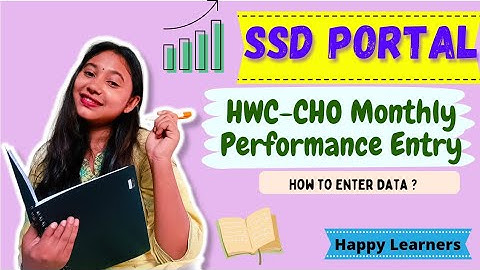 How to do SSD PORTAL entry ? | HWC- CHO Monthly Performance entry | CHO