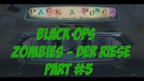 Black Ops Zombies - Der Riese - Part 5