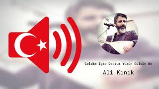 Geldim İşte Dostum Yüzün Gülsün Be - Ali Kınık - Ses Efekti Resimi