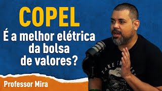 Aes Da Copel cple6  Cple3 A Eltrica Mais Barata Da Bolsa De Valores  Por Professor Mira