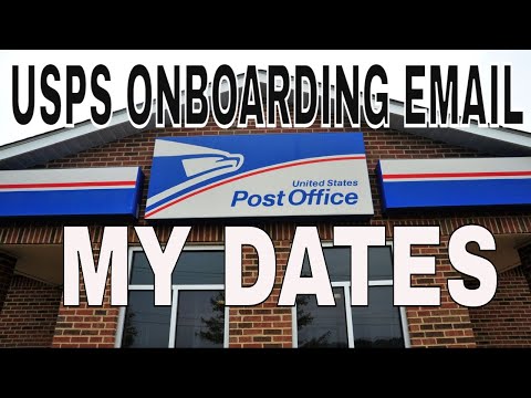 Onboarding USPS Email  & Orientation - My Dates from Start until Hired!!