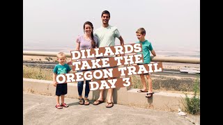 Dillards Take The Oregon Trail! -Day 3 (Part 3/10)