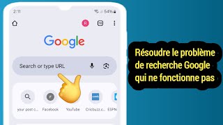 Comment résoudre le problème de recherche Google qui ne fonctionne pas sur Android