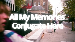 Watch All My Memories Conjugate Here Trailer