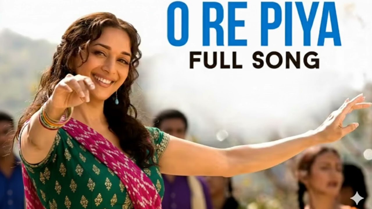 O RE PIYA | NEW SONG | MADHURI DIXIT | RAHAT FATEH ALI KHAN | NEW VERSION 