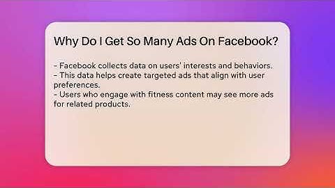 Why Do I Get So Many Ads On Facebook? - Everyday-Networking