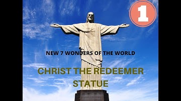 New 7 Wonders (PART-1) - Christ the Redeemer Statue