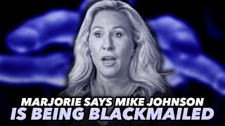 Marjorie Taylor Greene Suggests Mike Johnson Is Being Blackmailed By Mysterious Forces