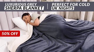 Luxurious Grey Sherpa Blanket | Perfect for Cold UK Nights