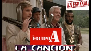 El Equipo A - Cancion Con Letra Y En Español - Exclusiva Del C - Me La Pedisteis, Pues Aqui Esta