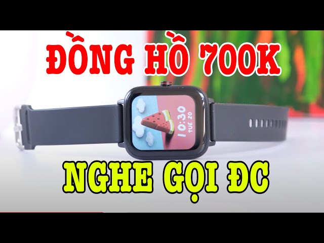 700k đã mua được Smartwatch nghe gọi được? TIN ĐƯỢC KHÔNG?