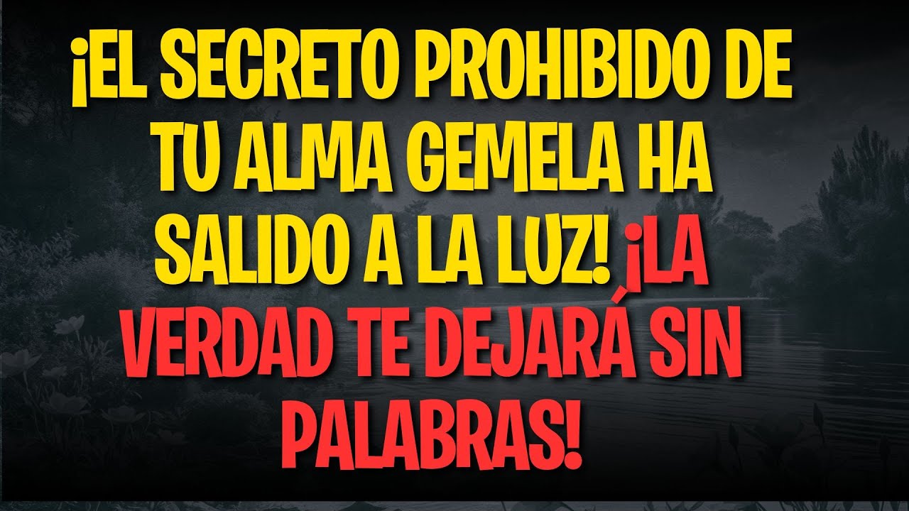 ¡EL SECRETO PROHIBIDO DE TU ALMA GEMELA HA SALIDO A LA LUZ! ¡LA VERDAD TE DEJARÁ SIN PALABRAS!