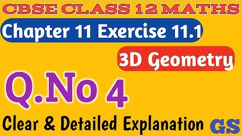 Chapter 11 - Exercise 11.1 (Q.No 4) 3 Dimensional Geometry - CBSE Class 12th Maths in Tamil - NCERT