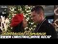Wrapped Up In Christmas 2017 Lifetime MOVIE RECAP BWWM WMBW INTERRACIAL CHRISTMAS ROMANCE MOVIES 