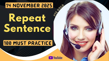 PTE Repeat Sentence - NOVEMBER 2025 - MUST PRACTICE