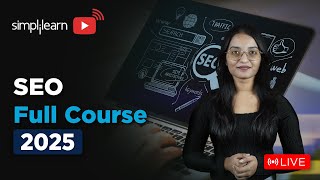 SEO Full Course 2025 | SEO Tutorial for Beginners | SEO Training | SEO Explained | Simplilearn
