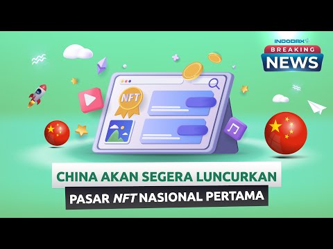 Breaking News - China Akan Luncurkan Pasar NFT Nasional Pertama