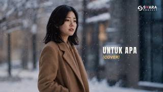 Untuk Apa – Maudy Ayunda | Pop Modern Cover by SVARA Project