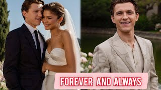 Forever and Always:Tom Holland and Zendaya's Wedding Bliss
