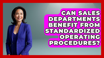 Can Sales Departments Benefit From Standardized Operating Procedures? | Sales Pro Blueprint News
