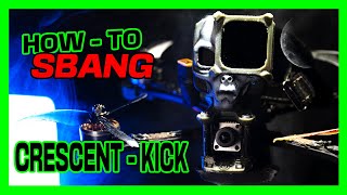 SBANG tutorial: Crescent Kick