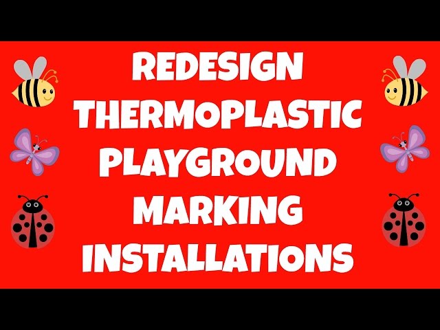 Redesign Thermoplastic Playground Marking Installations