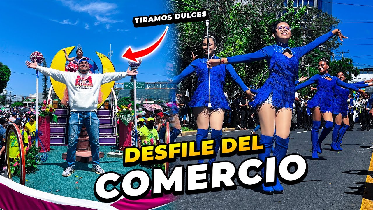 ASÍ FUÉ el DESFILE DEL COMERCIO en SAN SALVADOR 🇸🇻 *TIRAMOS DULCES*🍬😋