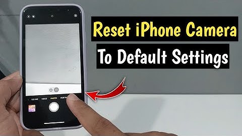 How To Reset iPhone Camera To Default Settings