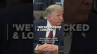 'WE'RE LOCK AND LOADED': Trump says as war with Iran intensifies