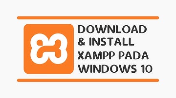 Cara Install Xampp di Windows 10