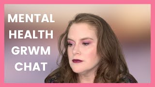 Mental Health Mondays GRWM Chit Chat Featuring DOLL HOSPYTAL