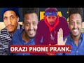 Orazi phone prank season 2 part 2 oromo prank arif kalil prank taee jira koflaan dhumne 