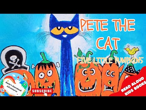 😺🎃 Kids Book Read Aloud PETE THE CAT FIVE LITTLE PUMPKINS by James Dean ...