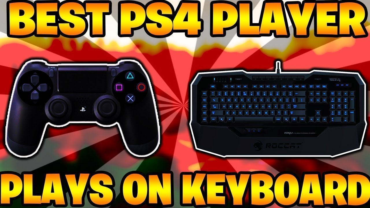 BEST PLAYER IN FORTNITE ON PS4 KEYBOARD - YouTube