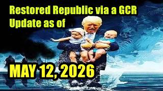 Restored Republic via a GCR Update as of May 12, 2026 - Judy Byington