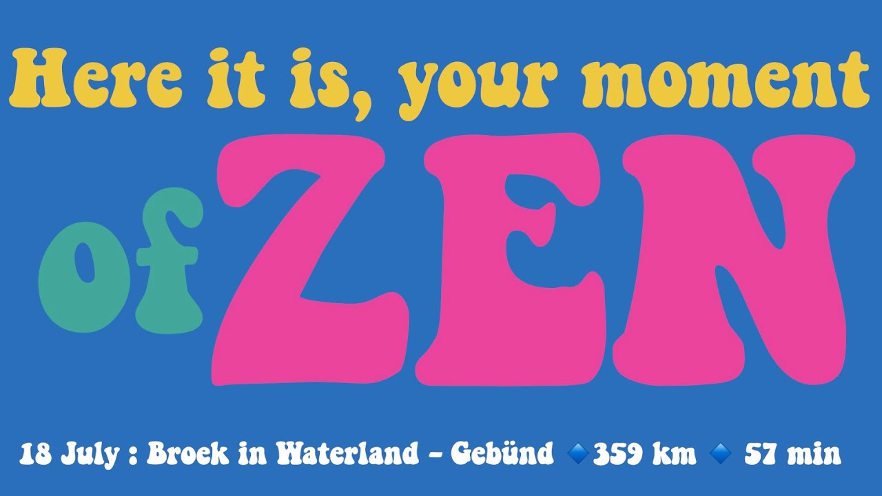 Your Moment of Zen 18 July 2022. YouTube