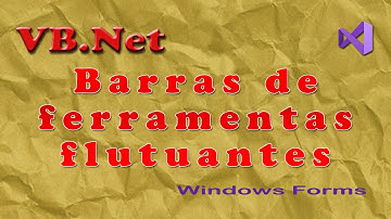 Como fazer barras de ferramentas flutuantes com VB.Net. Visual Studio 2022 / 2019