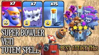 NEW !!! 7 SUPER BOWLERS + 7 YETI & 15 TOTEM SPELLS | BEST TH18 ATTACK STRATEGY (Clash Of Clans).