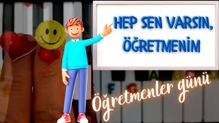 Hep Sen Varsın, Öğretmenim. 5. Sınıf Müzik Ders Kitabı. Okul Şarkıları. Öğretmen Günü
