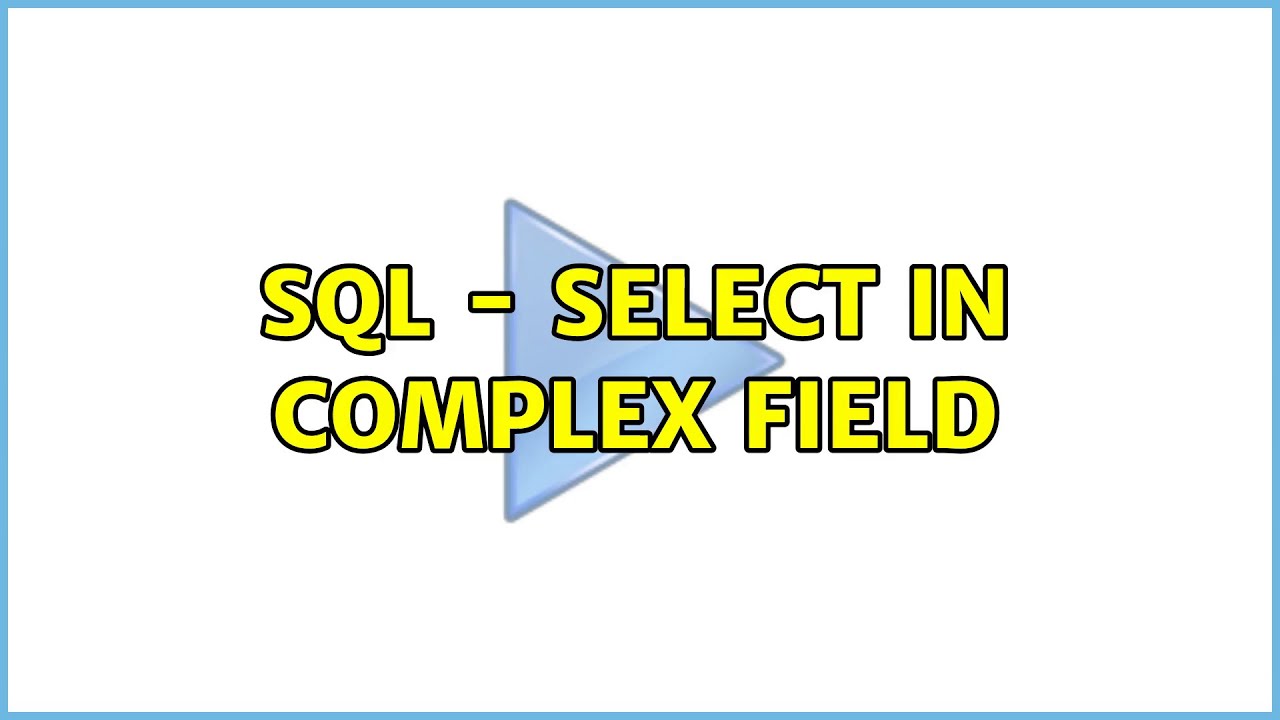 SQL - Select in complex field 