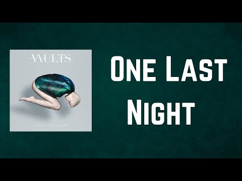 Vaults - One Last Night (Lyrics)