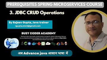 3. JDBC CRUD Operations|| By Rajeev Gupta || Busy Coder Academy || Adv. Java Course