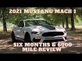2021 Ford Mustang  Mach 1 is it still good after 6 Months & 6,700 Miles?