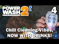 Cleaning Chill, NOW WITH DRINKS!! DSP Plays It: Powerwash Simulator 2 Part 4
