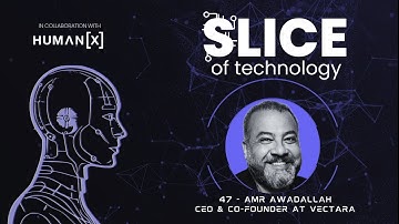 47 - Amr Awadallah, CEO & Co-Founder at Vectara