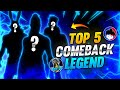 Top 5 Free Fire Legend...??? Comeback legend🔥 Garena Free Fire..!!!