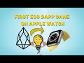 First EOS dApp game on Apple Watch
