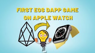 First EOS dApp game on Apple Watch